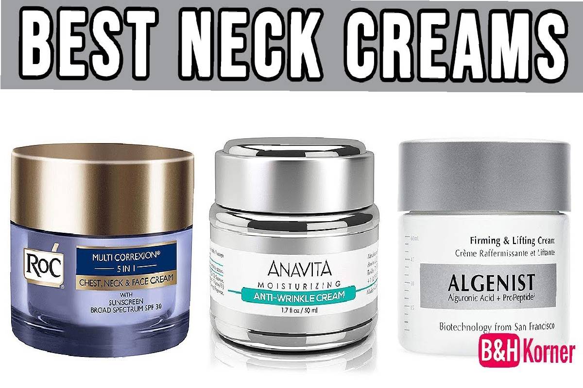 Best Neck Cream – 4 Best Neck Creams To Choose