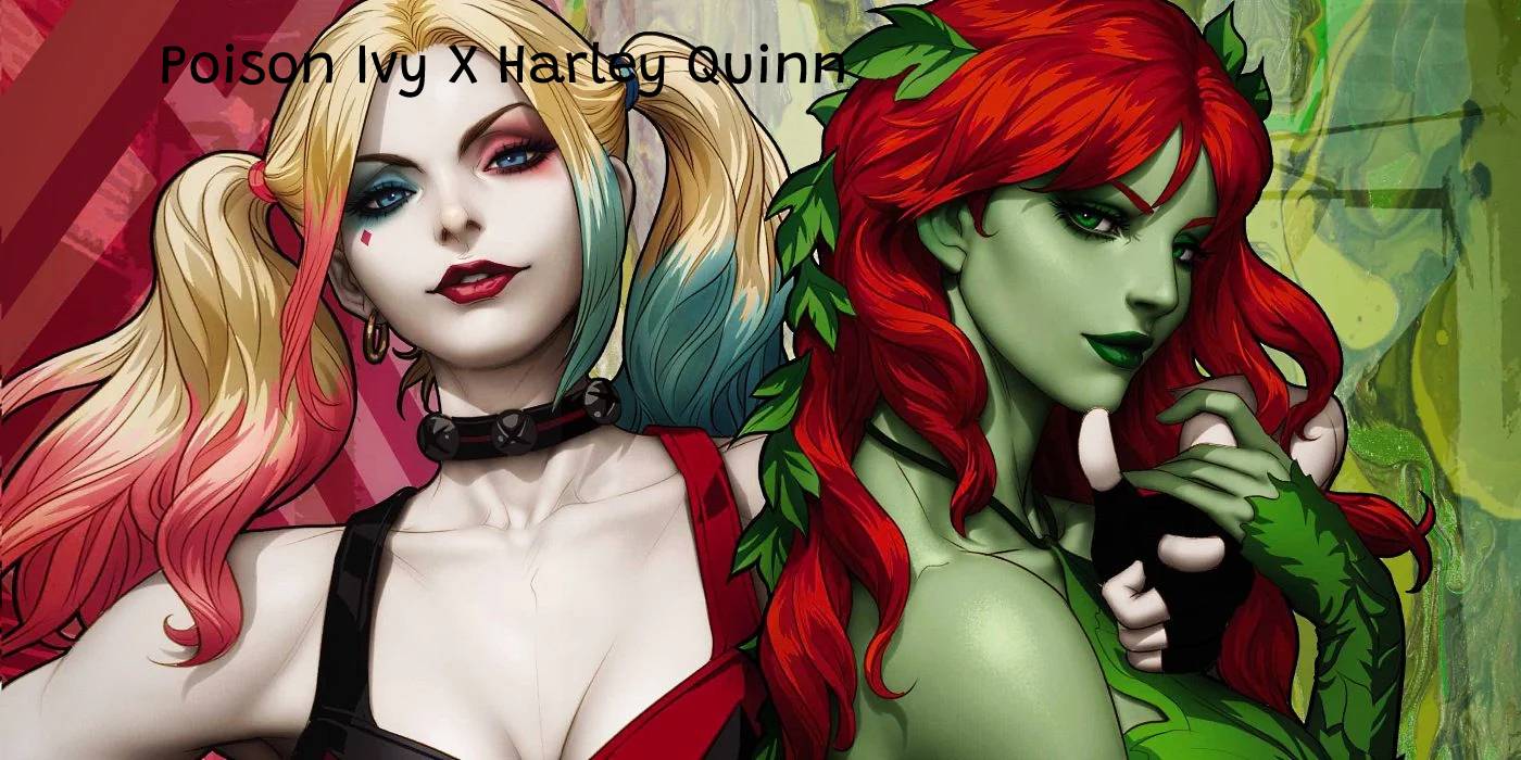  Poison Ivy X Harley Quinn