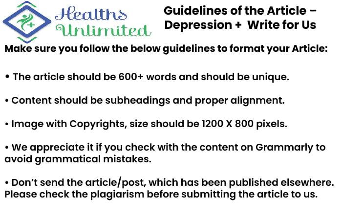 Guidelines of the Article – Depression + Write For Us