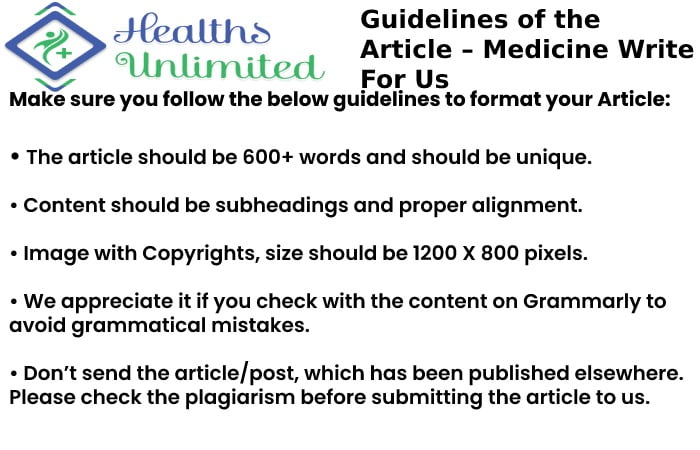 Guidelines of the Article – Medicine Write For Us