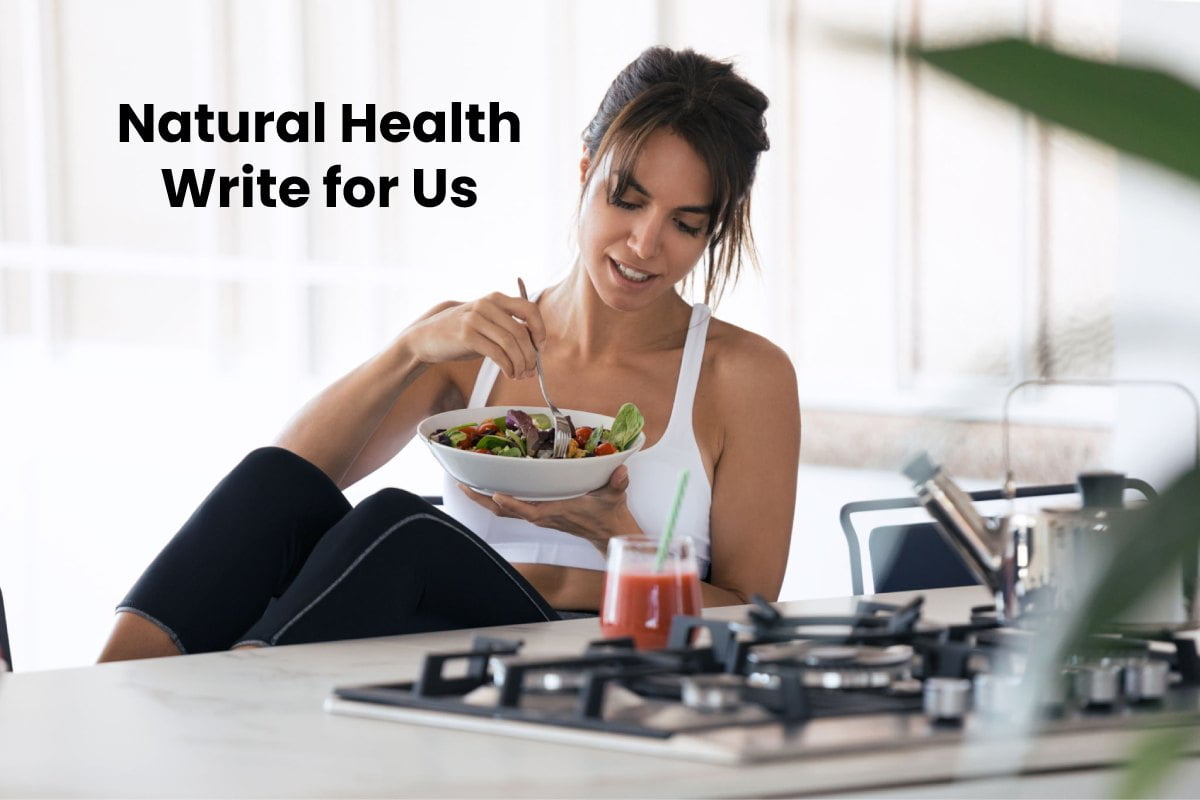 Natural Health Write for Us