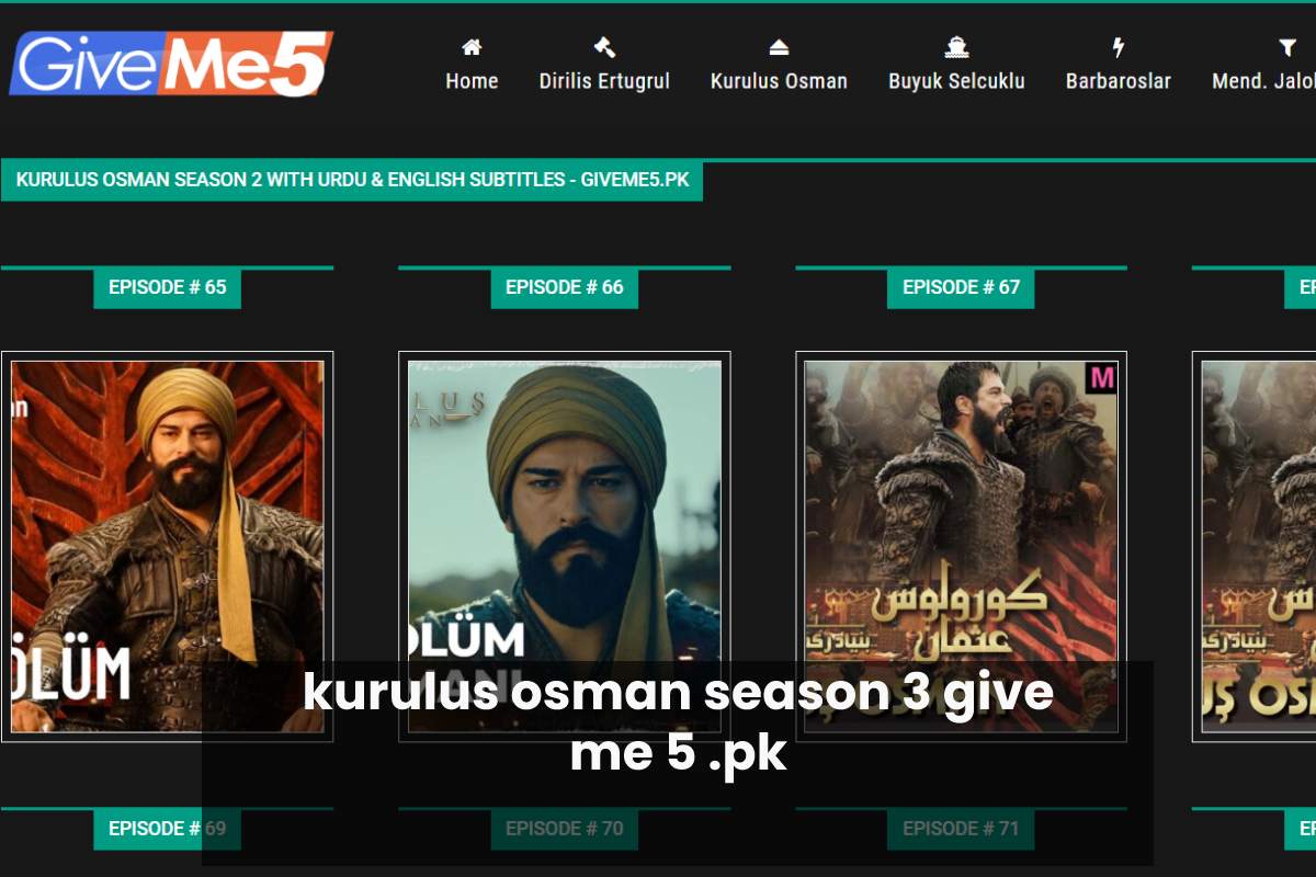  kurulus osman season 3 give me 5 .pk