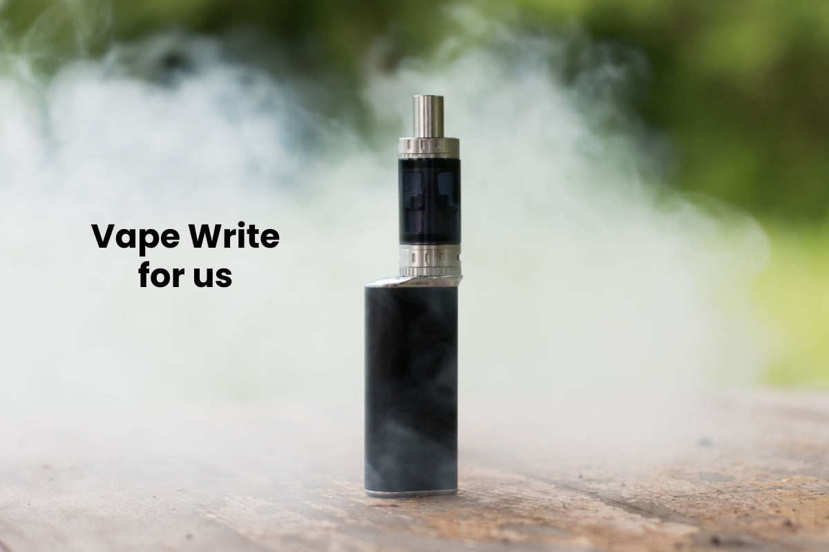 Vape Write for us