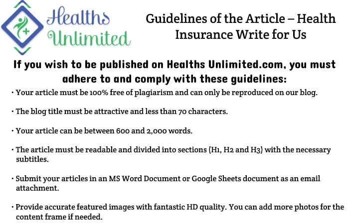Guidelines of the Article – Health Insurance Write for Us