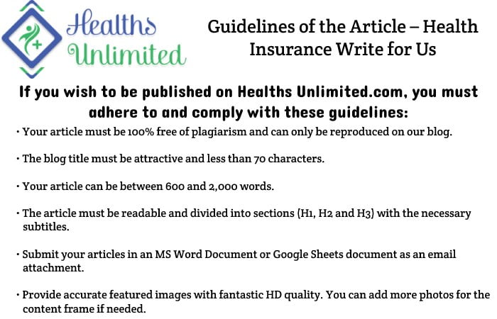 Guidelines of the Article – Health Insurance Write for Us
