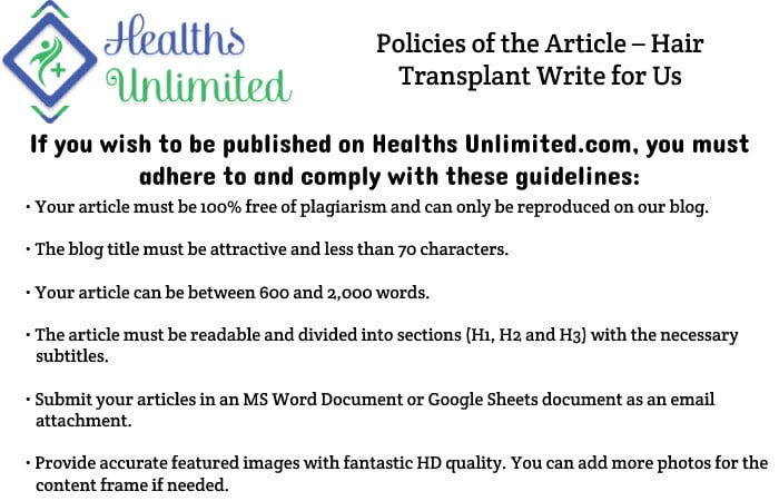 Policies of the Article – Hair Transplant Write for Us