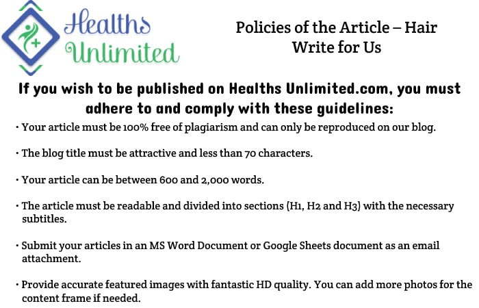 Policies of the Article – Hair Write for Us