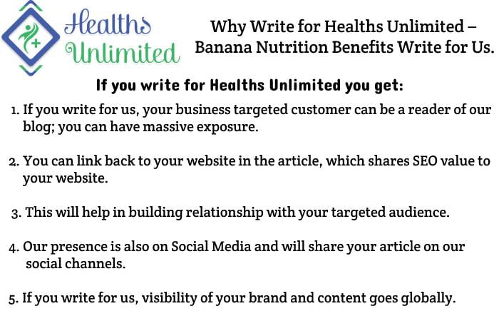 Why Write for Healths Unlimited –  Banana Nutrition Benefits Write for Us.