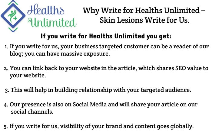 Why Write for Healths Unlimited –  Skin Lesions Write for Us.