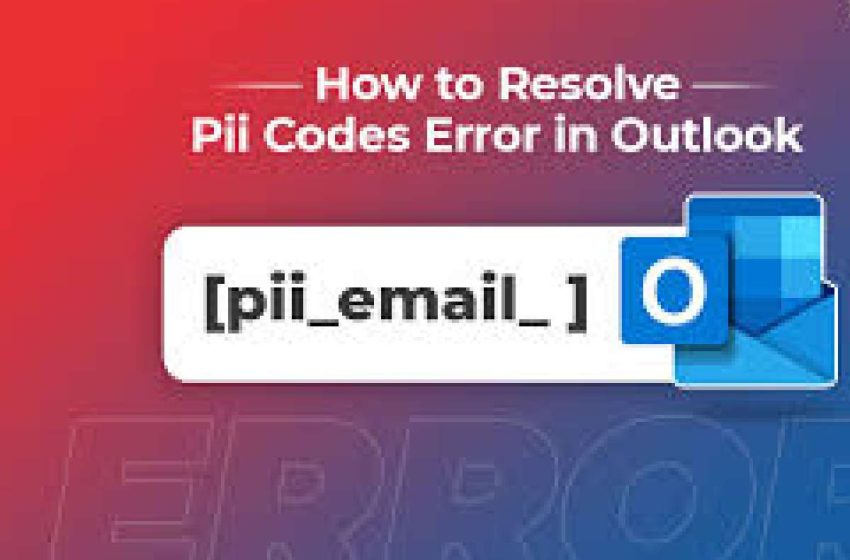  HOW TO RESOLVE pii-email-de03c2d55a4b639f558d